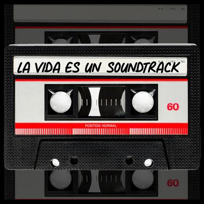 La Vida es un Soundtrack's cover