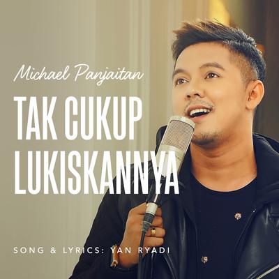 Tak Cukup Lukiskannya's cover