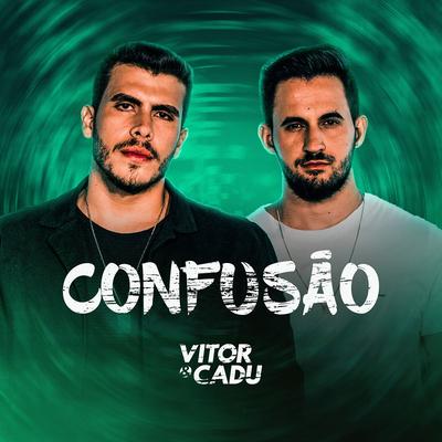 Confusão By Vitor & Cadu's cover