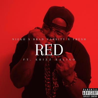 Red By Fresh, Nieko, Brad Varsity, Krizz Kaliko's cover
