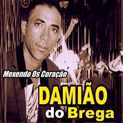 Me Dê uma Chance By Damião do Brega's cover