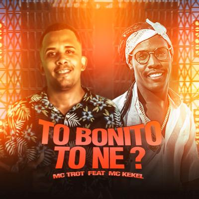 Tô Bonito Tô Né (feat. MC Kekel)'s cover