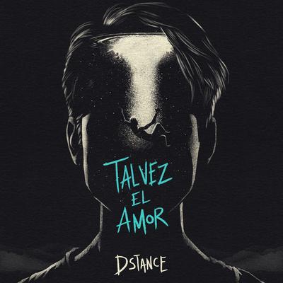 Tal Vez el Amor By Dstance's cover