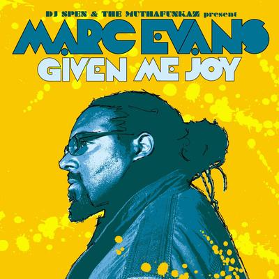 Given Me Joy (Muthafunkaz 12" Mix) By Marc Evans's cover