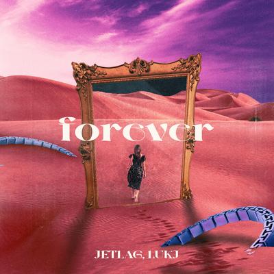 Forever By Jetlag Music, LUKJ's cover