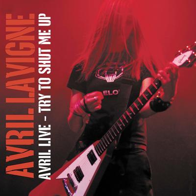 Avril Live: Try To Shut Me Up's cover