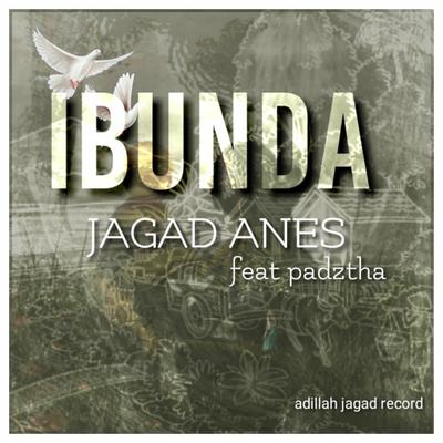 Ibunda By jagad ANES, PADZTHA's cover