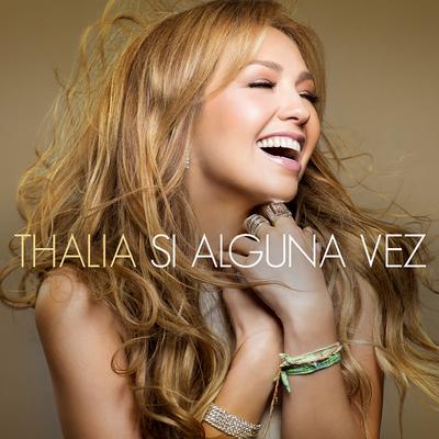 Si Alguna Vez By Thalia's cover