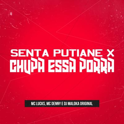 Senta Putiane X Chupa Essa Porra's cover