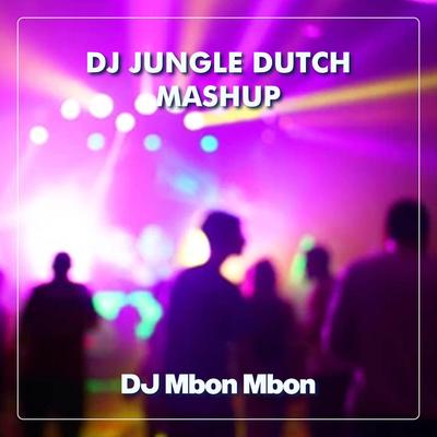 DJ JUNGLE DUTCH MASHUP's cover