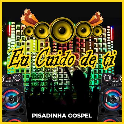 Pisadinha Gospel - Eu Cuido de Ti's cover