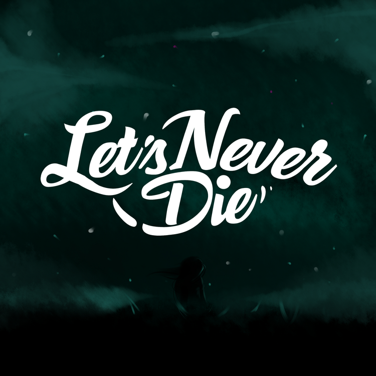 Let's Never Die's avatar image