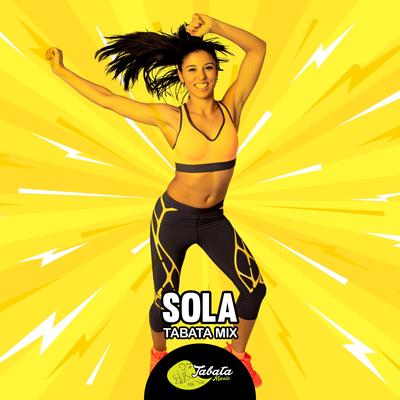 Sola (Tabata Mix) By Tabata Music's cover