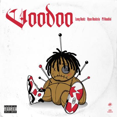 Voodoo By Long beatz, Ryan Realcria, PJ HOUDINI's cover