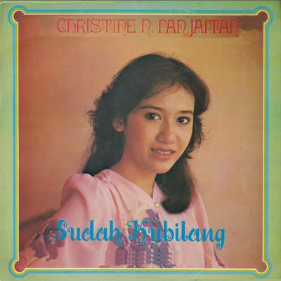 Sudah Kubilang By Christine N. Panjaitan's cover