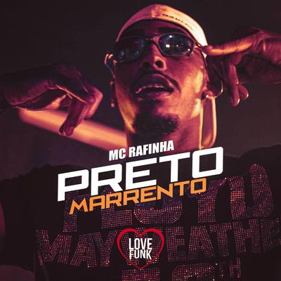 Preto Marrento By MC Rafinha's cover