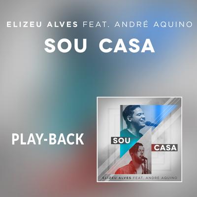 Sou Casa (Ao Vivo) (Playback)'s cover