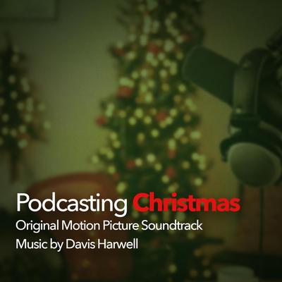 Podcasting Christmas (Original Motion Picture Soundtrack)'s cover