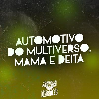 Automotivo do Multiverso, Mama e Deita's cover