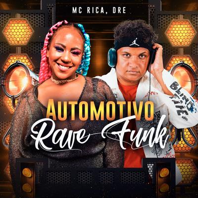 Automotivo Rave Funk By MC RICA, Djay LP, O'dre's cover