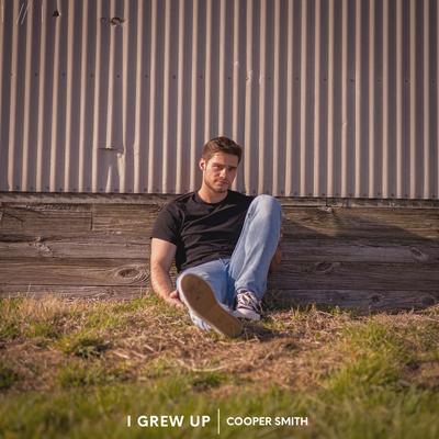 I Grew Up By Cooper Smith's cover