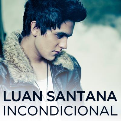 Incondicional By Luan Santana's cover