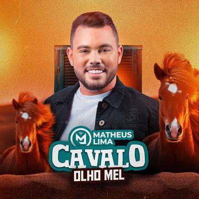 Cavalo Olho Mel By Matheus Lima's cover