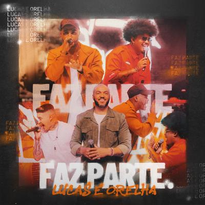 Faz Parte By Lucas e Orelha, Mousik, Belo's cover