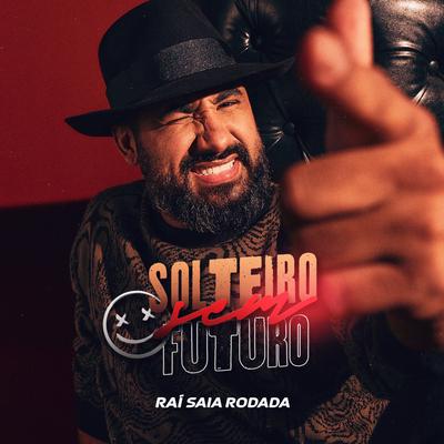 Solteiro Sem Futuro's cover