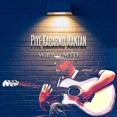 Piye Kabarmu Mantan's cover