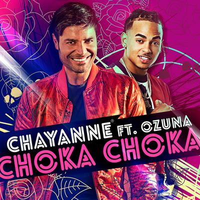 Choka Choka (feat. Ozuna) By Chayanne, Ozuna's cover