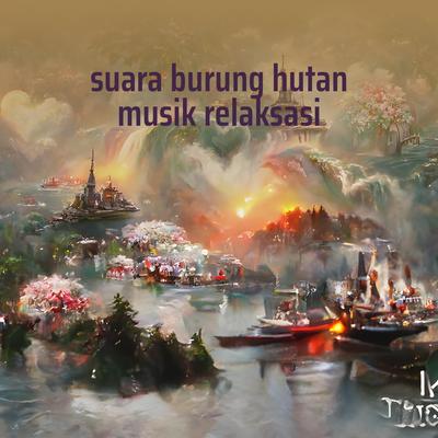 Suara Burung Hutan Musik Relaksasi's cover