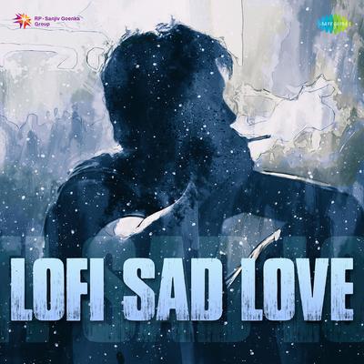 Jaa Sanam - Lofi By Sachin Gupta, Kamaal Khan, Sneha Pant's cover