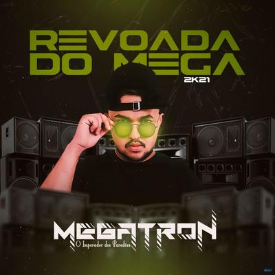 Baile do Megatron By Megatron's cover