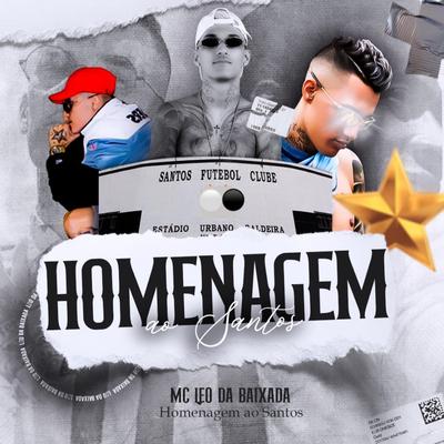 Homenagem ao Santos By Mc Leo da Baixada's cover