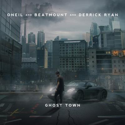 Ghost Town By ONEIL, Beatmount, Derrick Ryan's cover