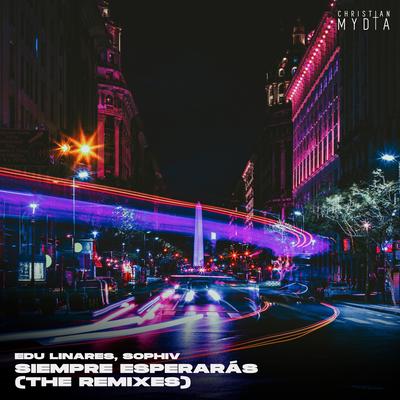 Siempre Esperarás (DJ Moises Remix Radio Edit) By Edu Linares, Sophiv, DJ Moisés's cover