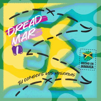 Tú Conoces Mis Miserias By Dread Mar I's cover