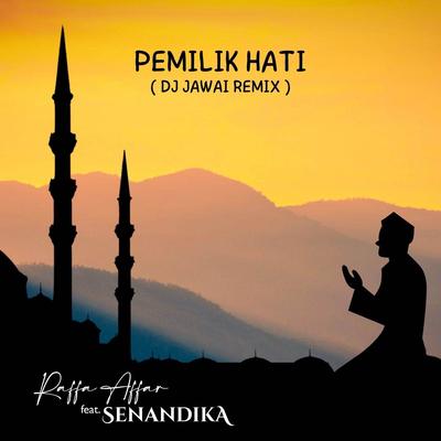 Pemilik Hati (DJ Jawai Remix)'s cover