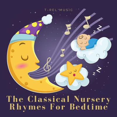 The Classical Nursery Rhymes For Bedtime's cover