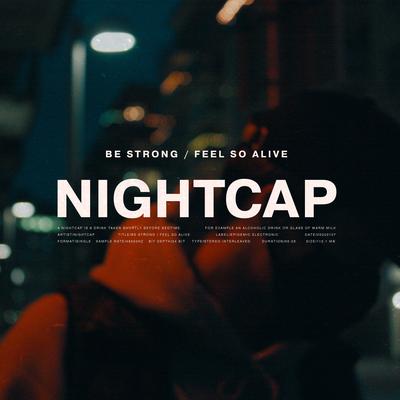 Be Strong By NIGHTCAP's cover