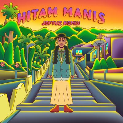 Hitam Manis (Jeftuz Remix)'s cover