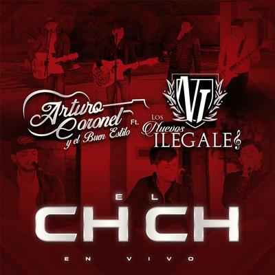 El Ch Ch (En Vivo) [feat. Los Nuevos Ilegales]'s cover