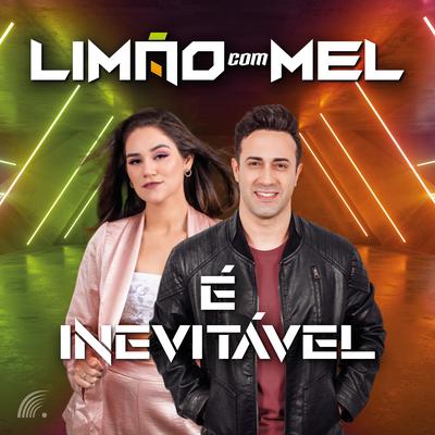 É Inevitável By Limão Com Mel's cover