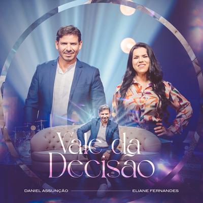 Vale da Decisão By Daniel Assunção, Eliane Fernandes's cover