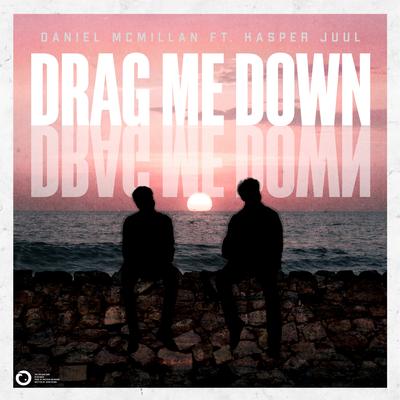 Drag Me Down (feat. Kasper Juul) By Daniel McMillan, Kasper Juul's cover