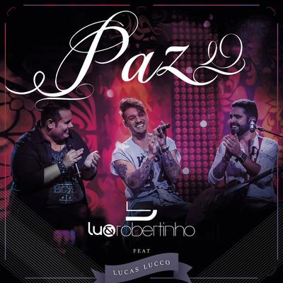 Paz (feat. Lucas Lucco) (Ao Vivo)'s cover