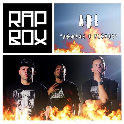 Bombas e Flores By ADL, Rap Box's cover