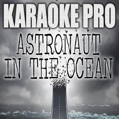 Astronaut In The Ocean (Originally Performed by Masked Wolf) (Instrumental Version) By Karaoke Pro's cover