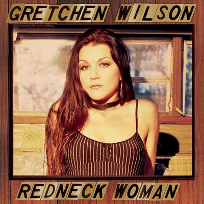 Redneck Woman By Gretchen Wilson's cover